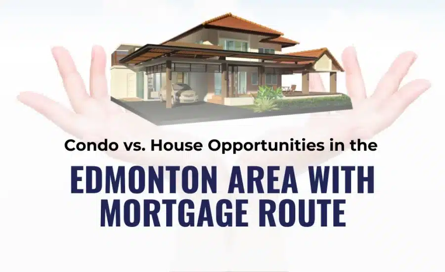 Condo vs. House Investment Opportunities in the Edmonton Area