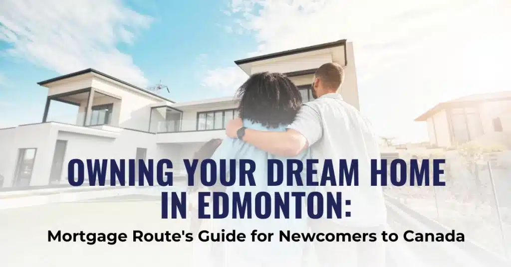 Mortgages for Newcomers in Canada