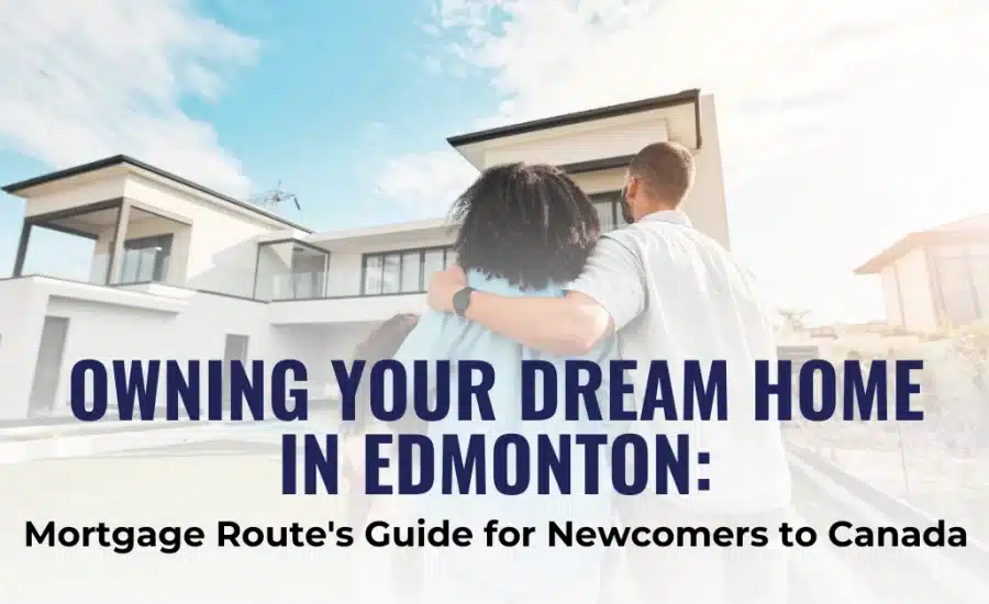 Mortgages for Newcomers in Canada