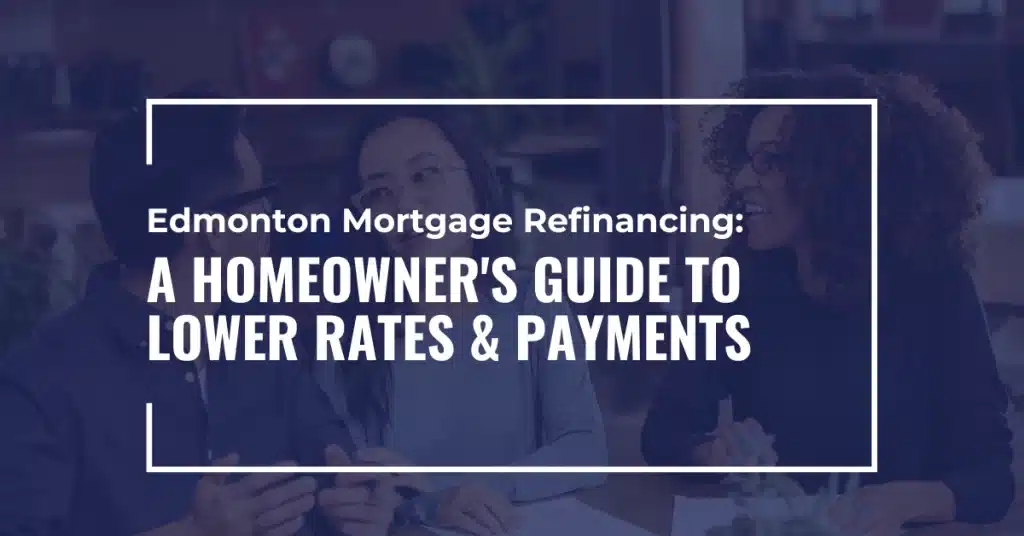 Mortgage Refinancing Edmonton